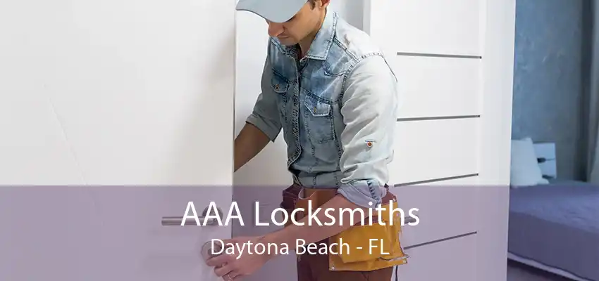 AAA Locksmiths Daytona Beach - FL