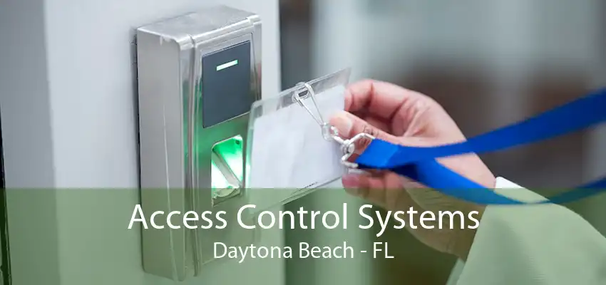 Access Control Systems Daytona Beach - FL