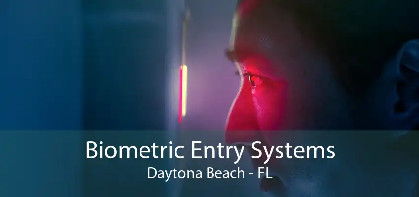 Biometric Entry Systems Daytona Beach - FL