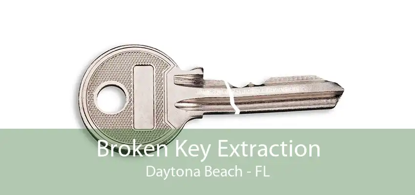 Broken Key Extraction Daytona Beach - FL