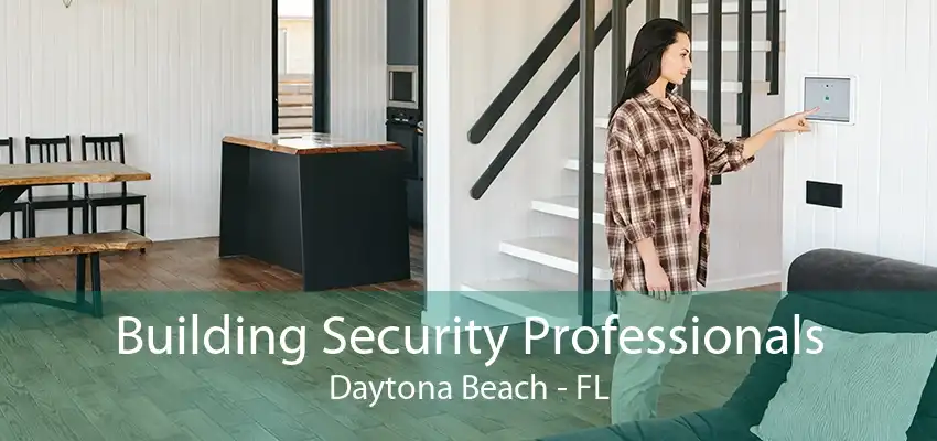 Building Security Professionals Daytona Beach - FL