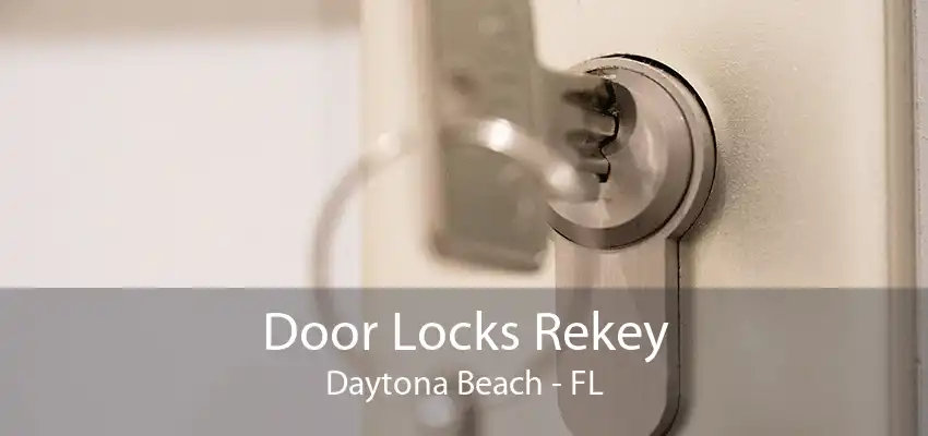 Door Locks Rekey Daytona Beach - FL