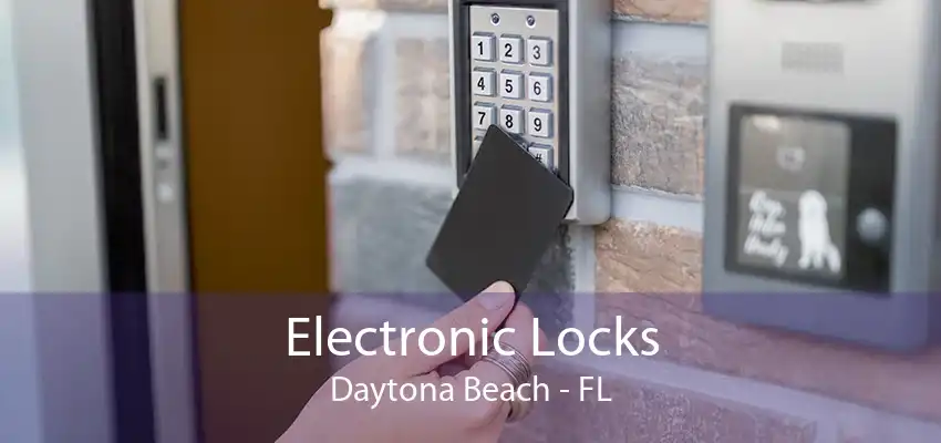 Electronic Locks Daytona Beach - FL