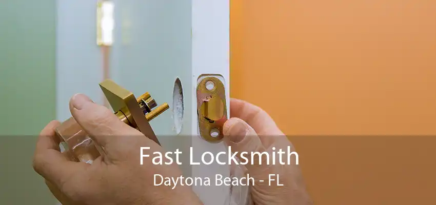 Fast Locksmith Daytona Beach - FL