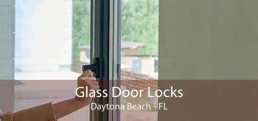 Glass Door Locks Daytona Beach - FL