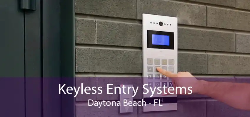 Keyless Entry Systems Daytona Beach - FL