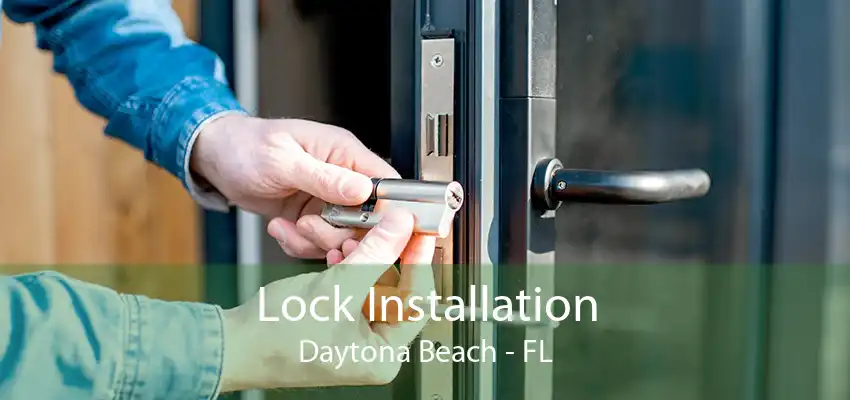 Lock Installation Daytona Beach - FL