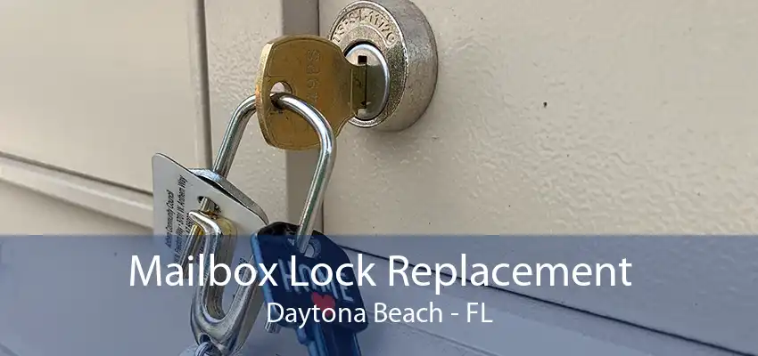 Mailbox Lock Replacement Daytona Beach - FL