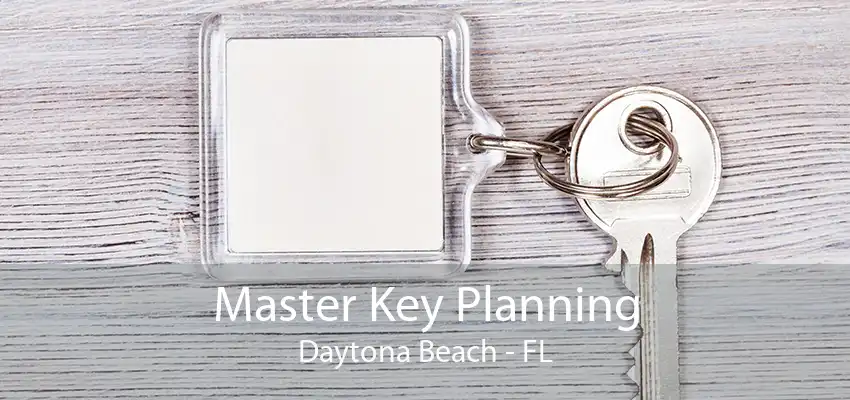 Master Key Planning Daytona Beach - FL