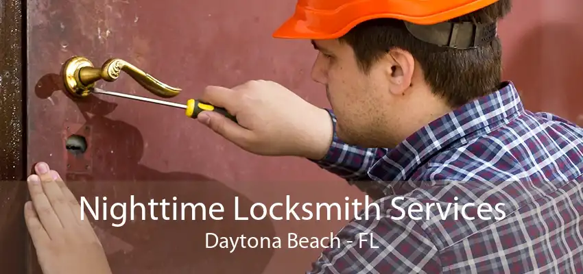 Nighttime Locksmith Services Daytona Beach - FL