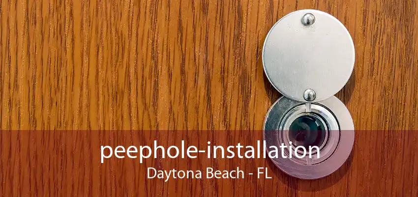 peephole-installation Daytona Beach - FL