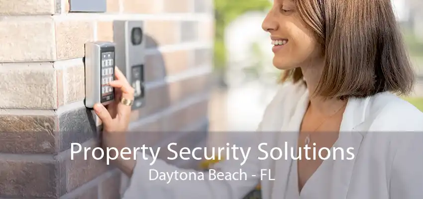 Property Security Solutions Daytona Beach - FL