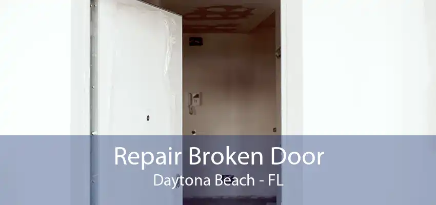 Repair Broken Door Daytona Beach - FL