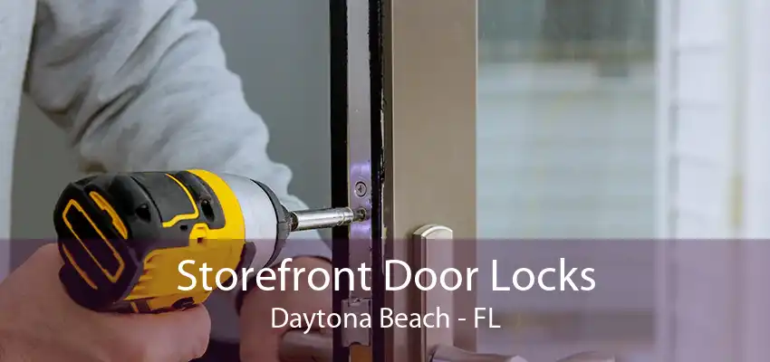 Storefront Door Locks Daytona Beach - FL