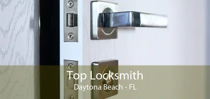 Top Locksmith Daytona Beach - FL